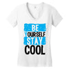 Be Your Self Stay Cool Women's V-Neck T-Shirt