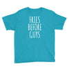 fries before guys Youth Tee