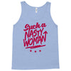 such a nasty woman Tank Top