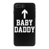 baby daddy funny new iPhone 7 Plus Case