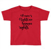 women's rights are human rights Toddler T-shirt