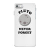 pluto never forget iPhone 7 Case