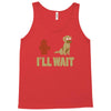 i'll wait Tank Top