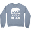 Beware Of The Bear Crewneck Sweatshirt