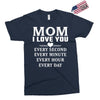 I Love You Mom Exclusive T-shirt