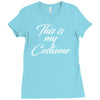 halloween this is my costume Ladies Fitted T-Shirt