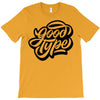good type T-Shirt