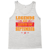 Legends Are Born In September Tank Top