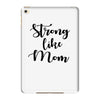 strong like mom iPad Mini 4