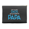 Only the Best Dads get Promoted to Papa Accessory Pouches