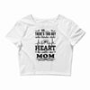 There's This Boy Who Stole My Heart He Calls Me Mom Crop Top