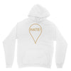 Hate Unisex Hoodie