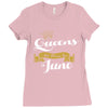 queens are born in june Ladies Fitted T-Shirt