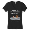 there is no princess Women's V-Neck T-Shirt