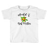 world's best mother Toddler T-shirt