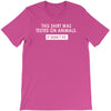 this shirt was tested on animals T-Shirt