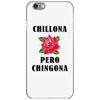 Chillona Pero Chingona iPhone 6/6s Case