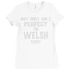 perfect welsh Ladies Fitted T-Shirt