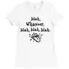blah whatever Ladies Fitted T-Shirt