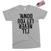 i'll never let you down Exclusive T-shirt