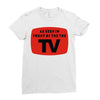 as seen in front of the the tv Ladies Fitted T-Shirt