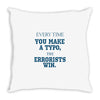every time Throw Pillow