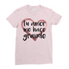 Tu Amor Me Hace Grande Ladies Fitted T-Shirt