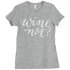wine not Ladies Fitted T-Shirt