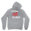 Yes To Sex! Hoodie