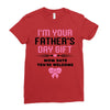 I'm Your Father's Day Gift Mom Says You're Welcome Girl Ladies Fitted T-Shirt