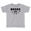 Broke It - Fixed It Toddler T-shirt