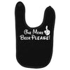 One More Beer Please Baby Bibs
