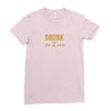 drunk in love Ladies Fitted T-Shirt