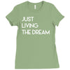just living livin the dream Ladies Fitted T-Shirt
