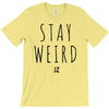 Juanpa Zurita Stay Weird T-Shirt