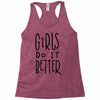 girls do it better Racerback Tank