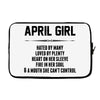April Girl Hated By Many Laptop sleeve