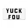 yuck fou License Plate