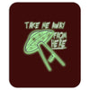 take me away from here Mousepad