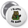 slappa da bass Pin-back button
