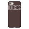 dork funny slogan iPhone 8