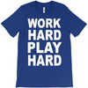 work out play hard funny T-Shirt