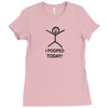 i pooped today Ladies Fitted T-Shirt
