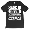 made in 1978 40 years of being awesome T-Shirt