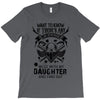 Life After Death Mess With My Daughter T-Shirt