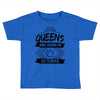Queens Are Born In October Toddler T-shirt