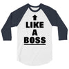 like a boss 3/4 Sleeve Shirt