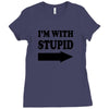 im with stupid t shirt t shirt funny t shirt cool tshirt funny shirt t Ladies Fitted T-Shirt