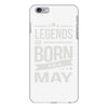 legends are born in may iPhone 6/6s Plus Case