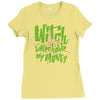 witch better have my money Ladies Fitted T-Shirt